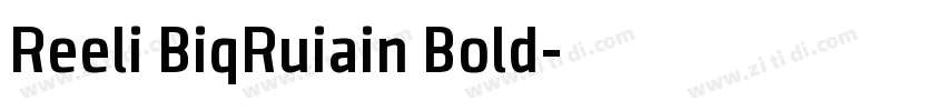 Reeli BiqRuiain Bold字体转换
